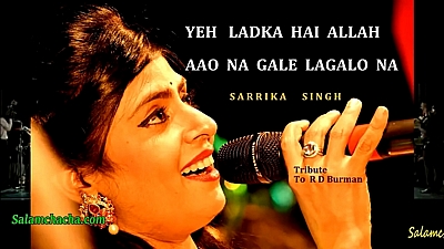 Yeh Ladka Hai Allah & Aao Na Gale Lagao Na By Sarrika Singh